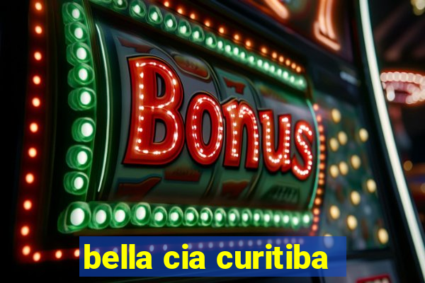 bella cia curitiba